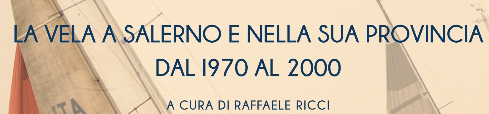 La vela a Salerno e nella sua provincia dal 1997 al 2000